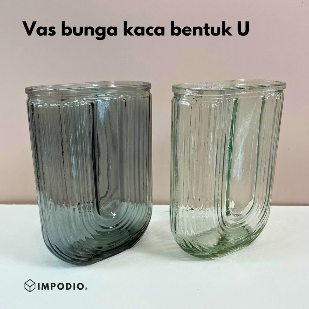 IMPODIO Vas Bunga Kaca Model U 2 variant - Dekorasi Interior Ruang Tamu Props Foto Produk